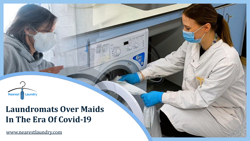 Laundromats over Maids in The Era of Covid-19Laundromats over Maids in The Era of Covid-19