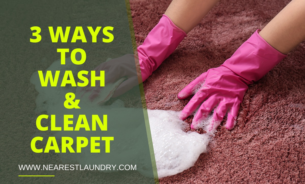 3 Ways to wash/clean Carpet