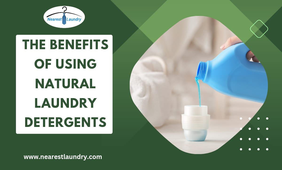 The Benefits of Using Natural Laundry Detergents