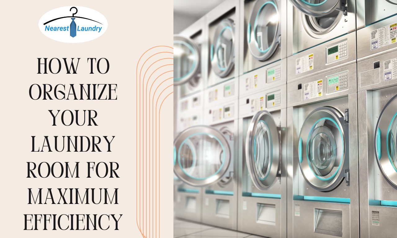 How to Organize Your Laundry Room for Maximum Efficiency